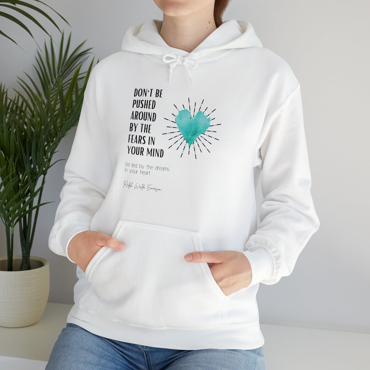 Classic Quotes Hoodie - Ralph Waldo Emerson 'Don't be pushed around by the fears in your mind. Be led by the dreams in your heart'  - Unisex Heavy Blend™ Hooded Sweatshirt
