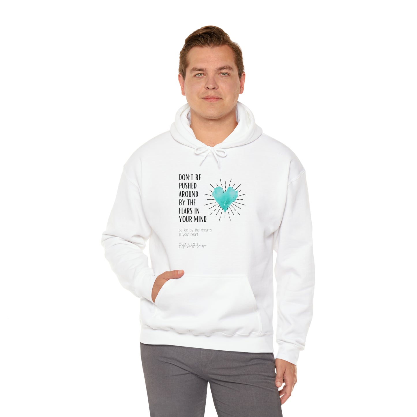 Classic Quotes Hoodie - Ralph Waldo Emerson 'Don't be pushed around by the fears in your mind. Be led by the dreams in your heart'  - Unisex Heavy Blend™ Hooded Sweatshirt