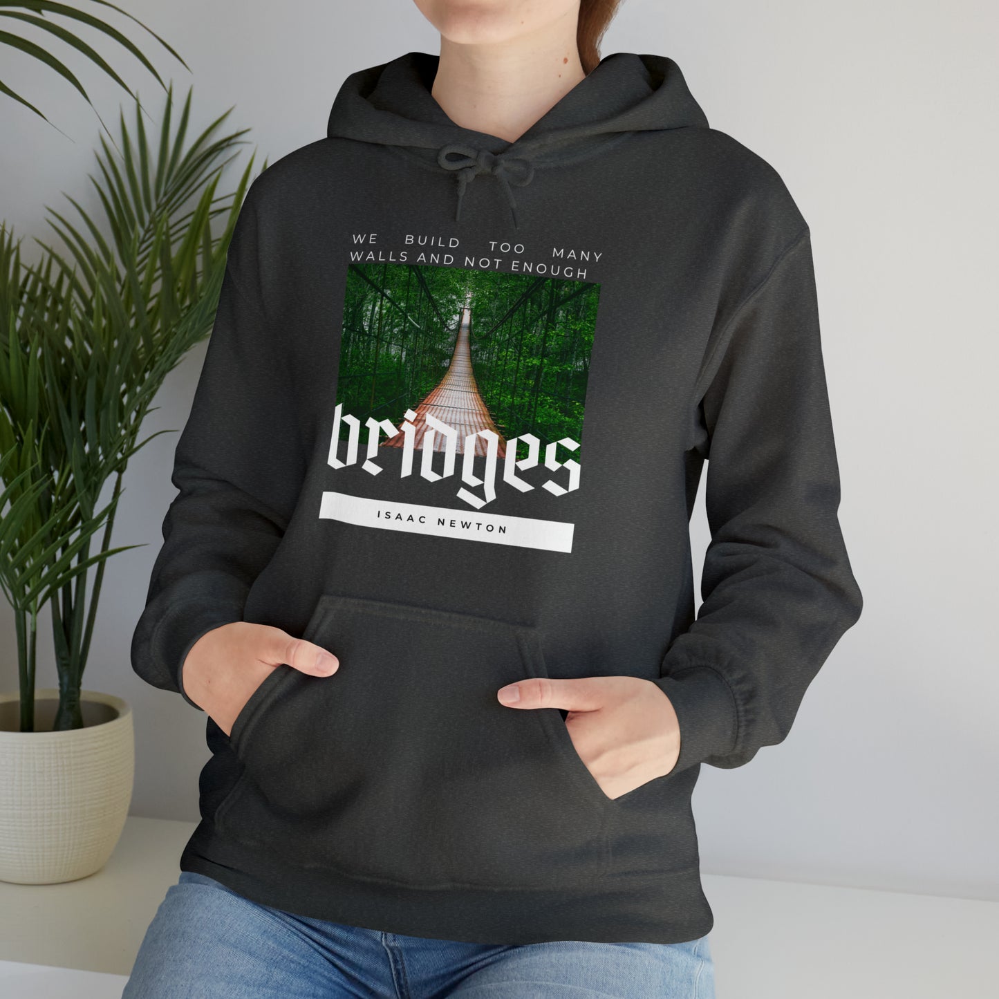 Classic Quotes Hoodie - Isaac Newton, 'We build too many walls and not enough bridges'' - Unisex Heavy Blend™ Hooded Sweatshirt