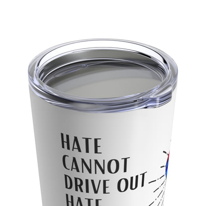 Classic Quote Tumbler - Martin Luther King Jr, 'Hate cannot drive out hate; only love can do that'