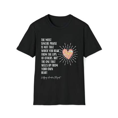 Classic Quotes Tee - Wolfgang Amadeus Mozart, 'The most sincere praise is not that which you hear from the lips of others, but the one that wells up from your own heart' - Unisex Softstyle T-Shirt