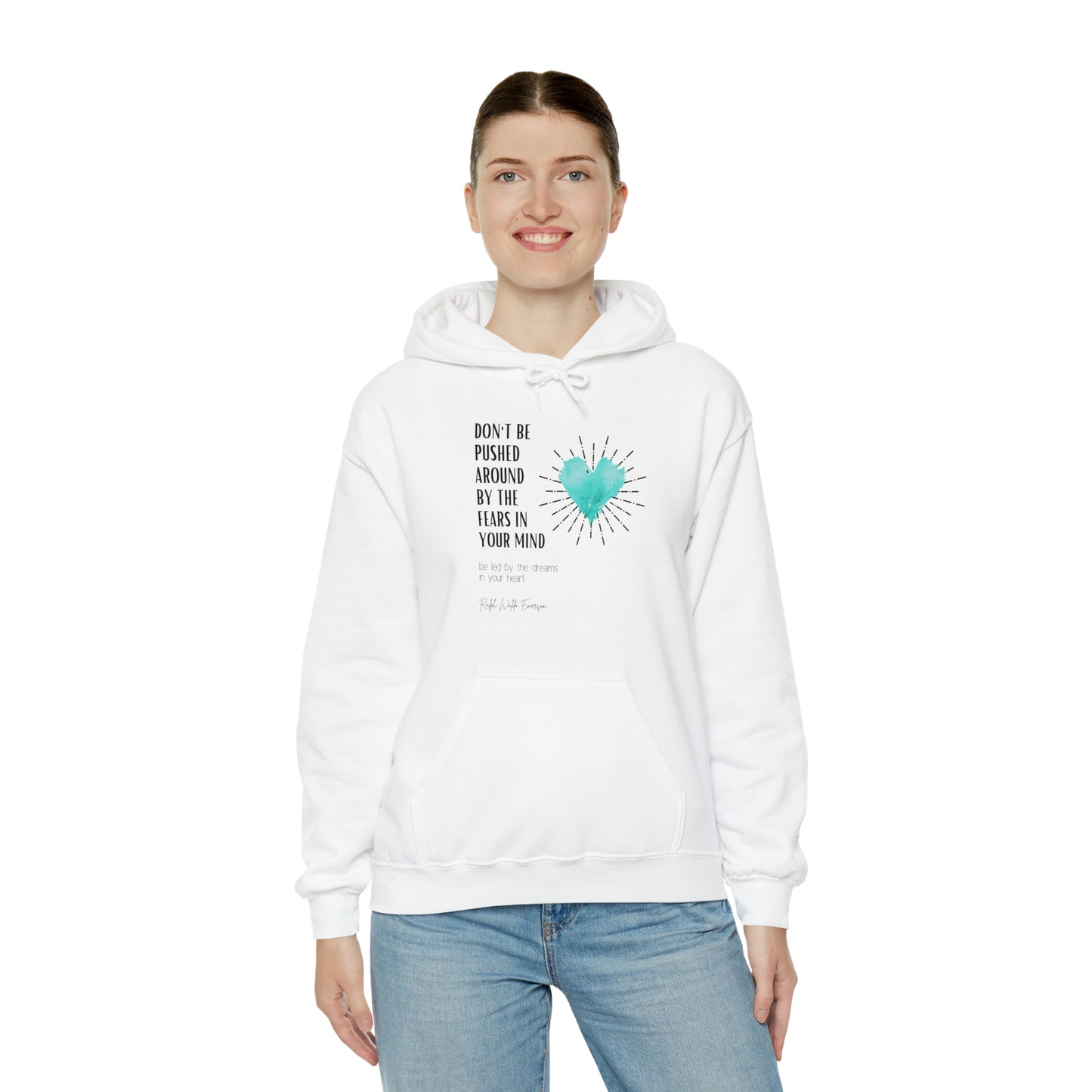 Classic Quotes Hoodie - Ralph Waldo Emerson 'Don't be pushed around by the fears in your mind. Be led by the dreams in your heart'  - Unisex Heavy Blend™ Hooded Sweatshirt