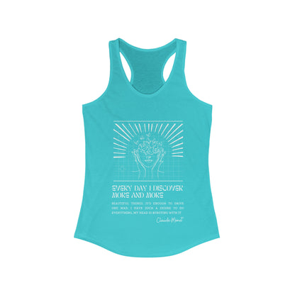 Classic Quotes Racerback Tank - Claude Monet, 'Every day I discover more and more beautiful things. It's enough to drive one mad. I have such a desire to do everything, my head is bursting with it' - Women's Ideal Racerback Tank