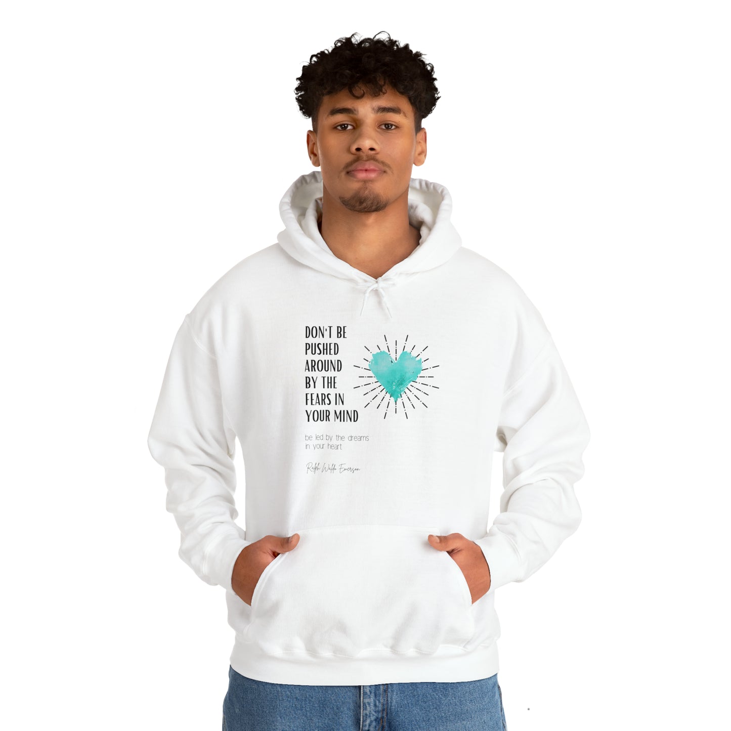 Classic Quotes Hoodie - Ralph Waldo Emerson 'Don't be pushed around by the fears in your mind. Be led by the dreams in your heart'  - Unisex Heavy Blend™ Hooded Sweatshirt