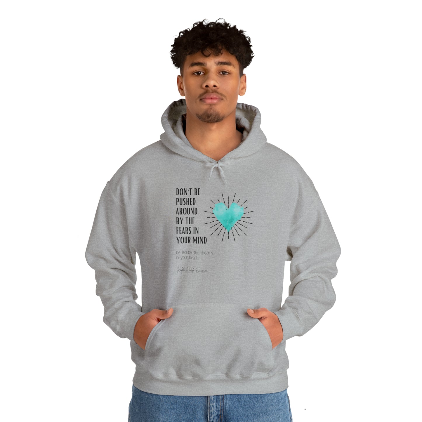 Classic Quotes Hoodie - Ralph Waldo Emerson 'Don't be pushed around by the fears in your mind. Be led by the dreams in your heart'  - Unisex Heavy Blend™ Hooded Sweatshirt