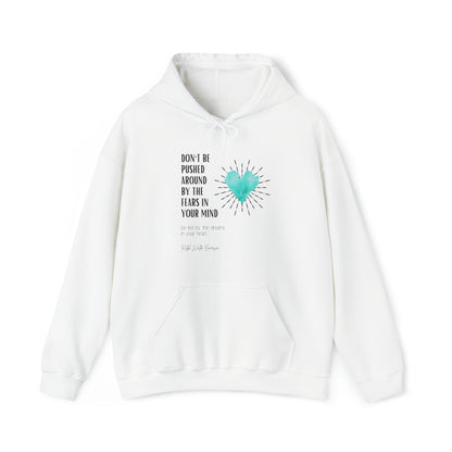 Classic Quotes Hoodie - Ralph Waldo Emerson 'Don't be pushed around by the fears in your mind. Be led by the dreams in your heart'  - Unisex Heavy Blend™ Hooded Sweatshirt