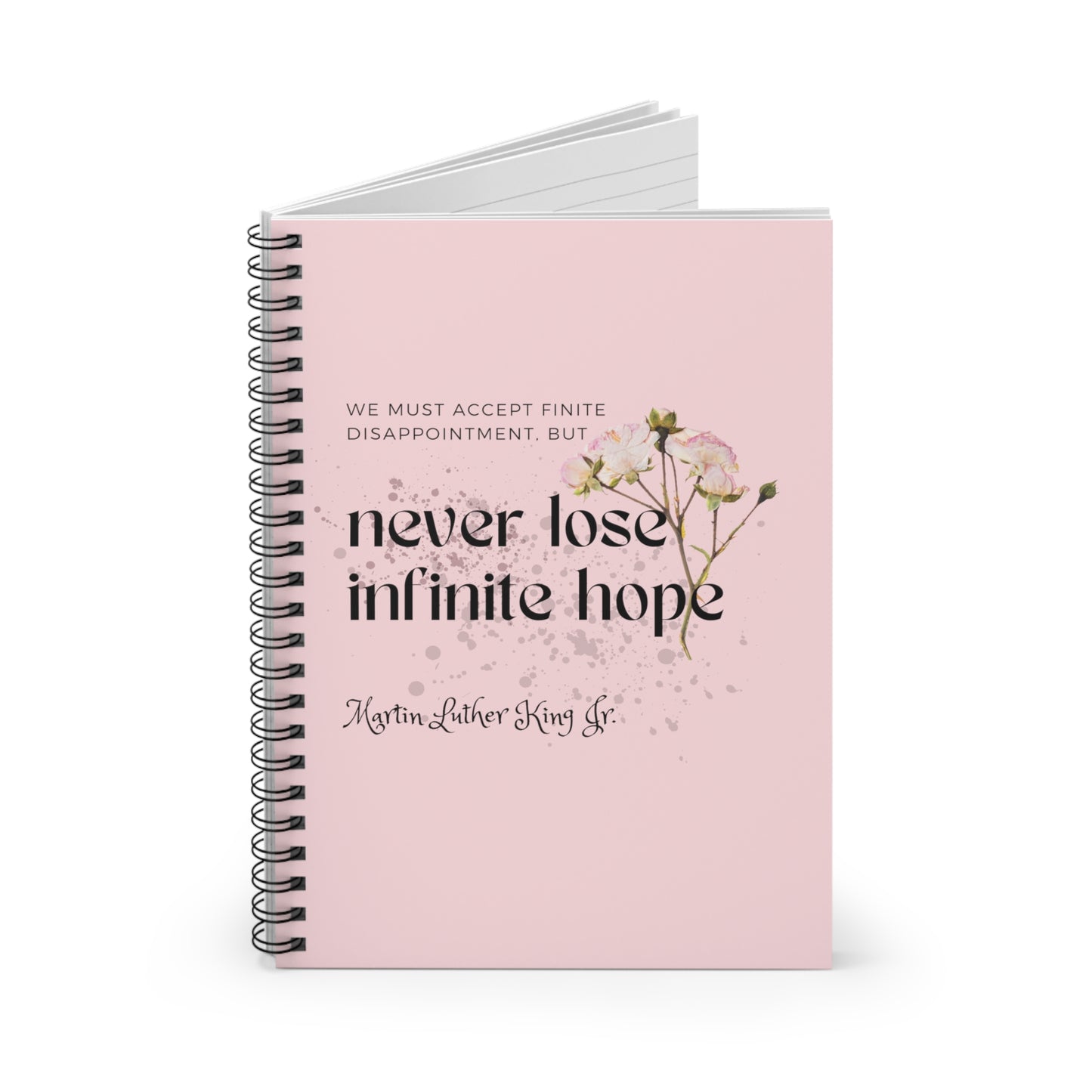 Classic Quotes Spiral Notebook - Martin Luther King Jr, 'We must accept finite disappointment, but never lose infinite hope' - Spiral Notebook - Ruled Line