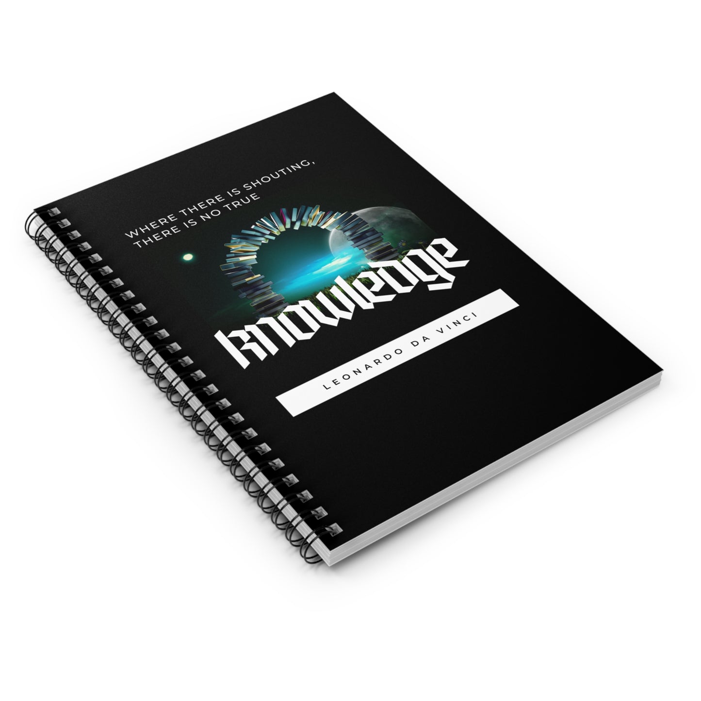 Classic Quotes Spiral Notebook - Leonardo da Vinci, 'Where there is shouting, there is no true knowledge' - Spiral Notebook - Ruled Line