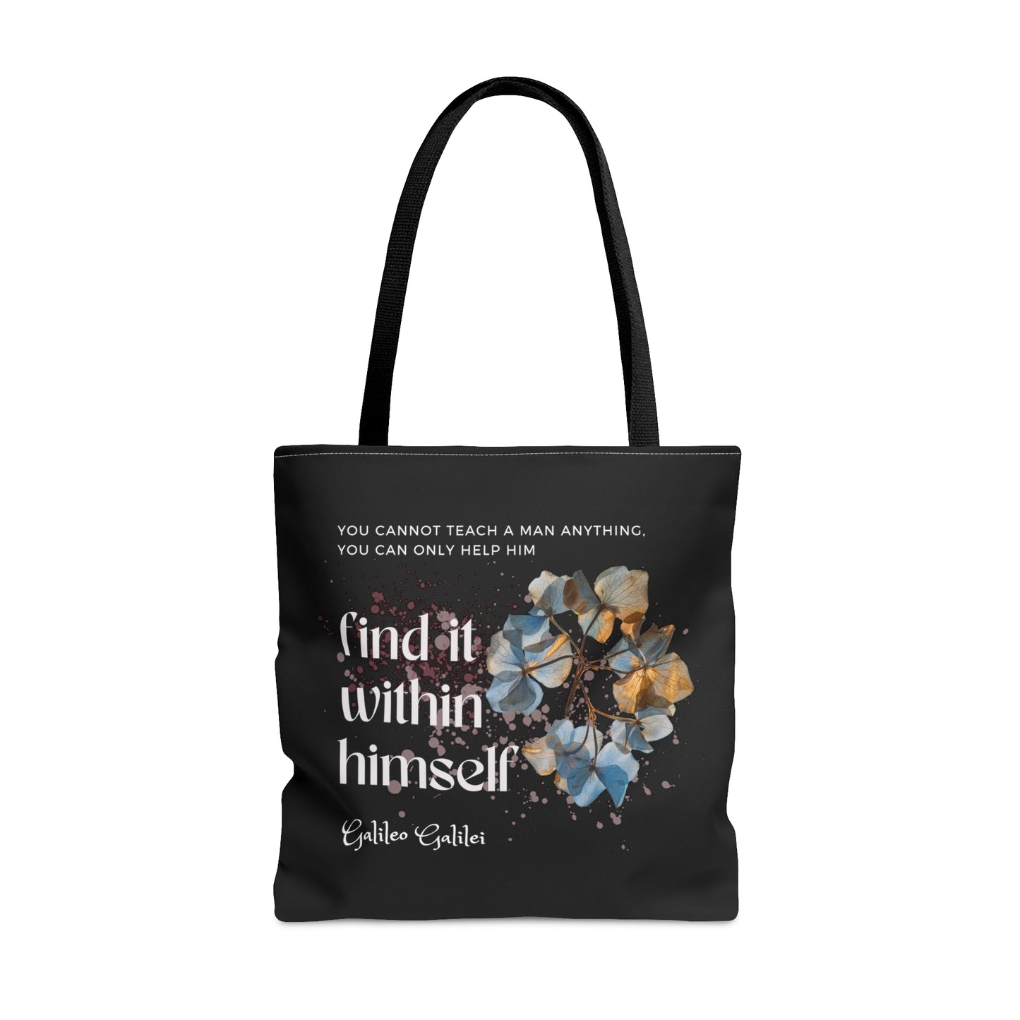 Classic Quotes Tote Bag - Galileo Galilei, 'You cannot teach a man anything, you can only help him find it within himself' - Tote Bag