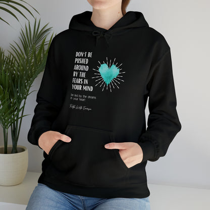 Classic Quotes Hoodie - Ralph Waldo Emerson 'Don't be pushed around by the fears in your mind. Be led by the dreams in your heart'  - Unisex Heavy Blend™ Hooded Sweatshirt