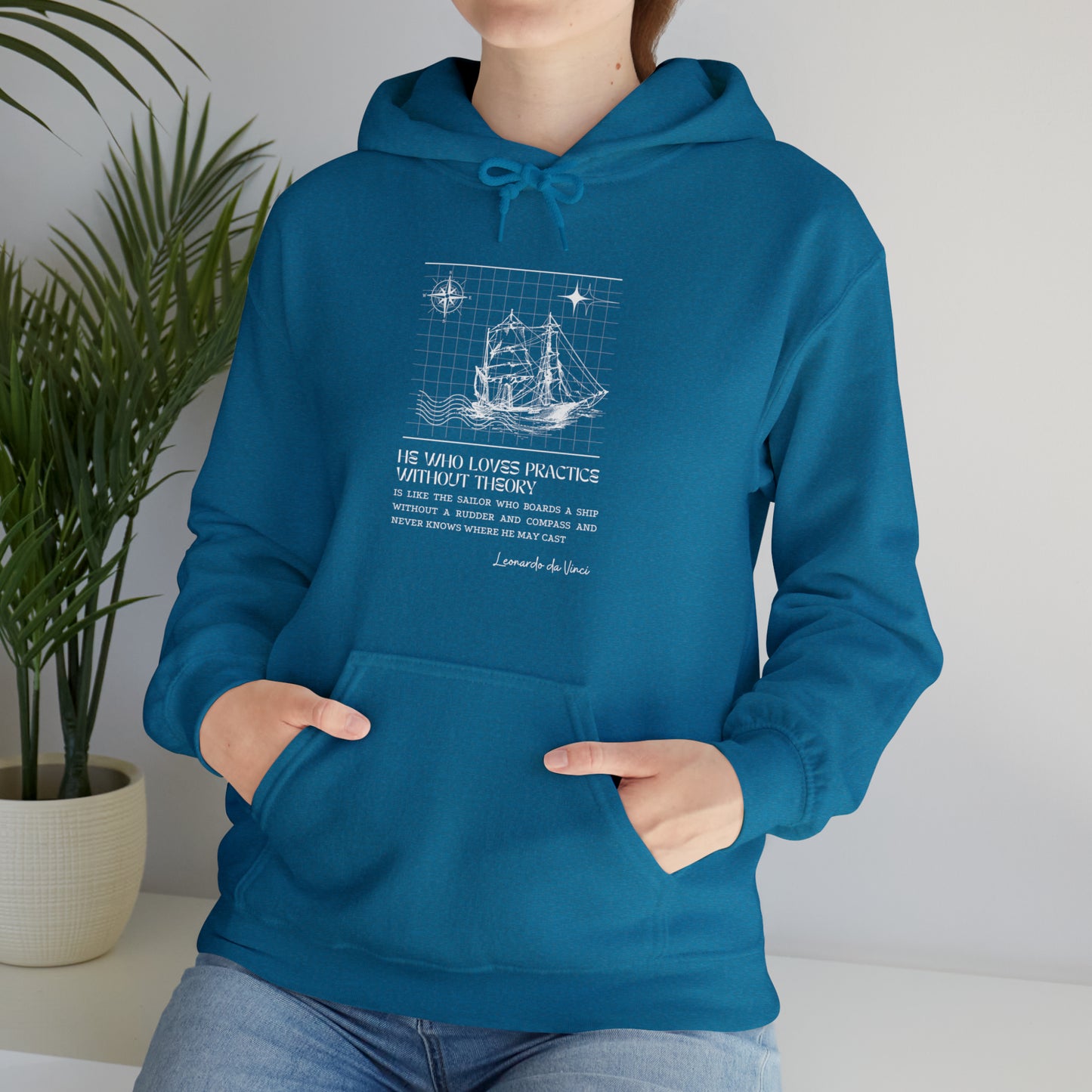 Classic Quotes Hoodie - Leonardo da Vinci, 'He who loves practice without theory is like the sailor who boards a ship without a rudder and compass and never knows where he may cast' - Unisex Heavy Blend™ Hooded Sweatshirt
