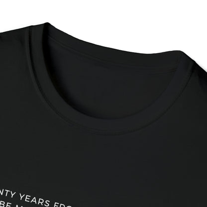 Classic Quotes Tee - Mark Twain, 'Twenty years from now you will be more disappointed by the things you didn't do than by the ones you did do' - Unisex Softstyle T-Shirt