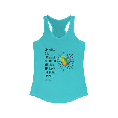 Classic Quotes Racerback Tank - Mark Twain, 'Kindness is a language which the deaf can hear and the blind can see' - Women's Ideal Racerback Tank