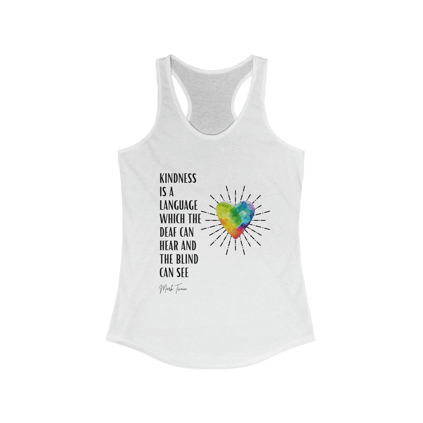 Classic Quotes Racerback Tank - Mark Twain, 'Kindness is a language which the deaf can hear and the blind can see' - Women's Ideal Racerback Tank