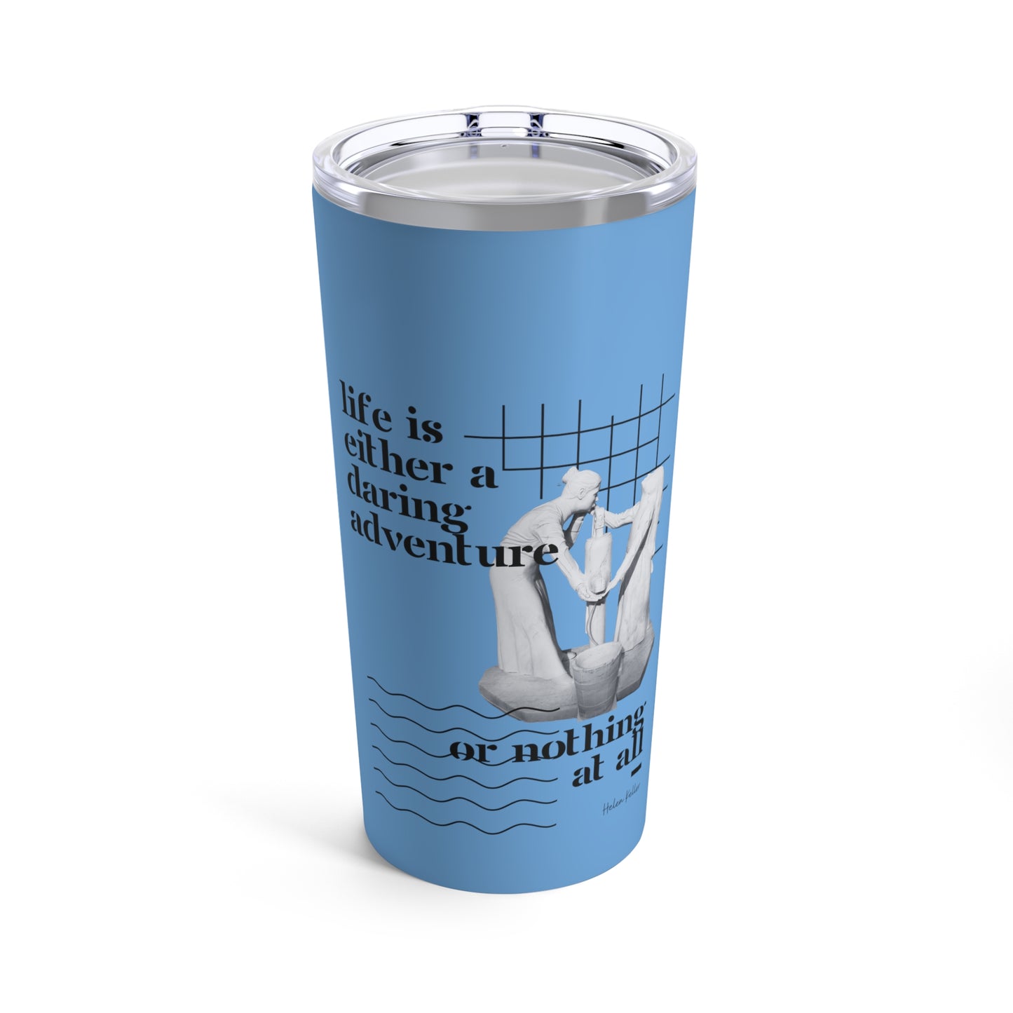 Classic Quotes Tumbler - Helen Keller, 'Life is either a daring adventure or nothing at all'