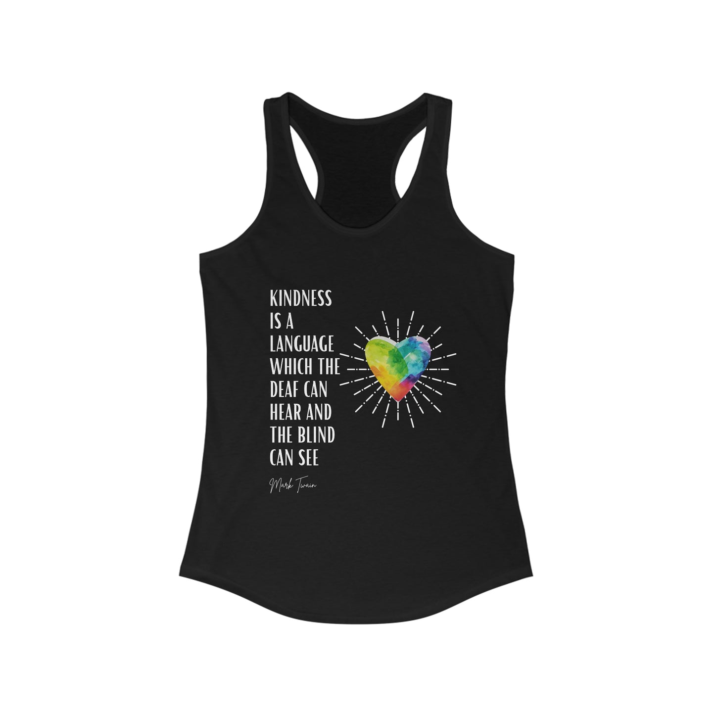 Classic Quotes Racerback Tank - Mark Twain, 'Kindness is a language which the deaf can hear and the blind can see' - Women's Ideal Racerback Tank