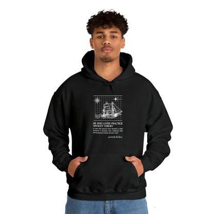 Classic Quotes Hoodie - Leonardo da Vinci, 'He who loves practice without theory is like the sailor who boards a ship without a rudder and compass and never knows where he may cast' - Unisex Heavy Blend™ Hooded Sweatshirt