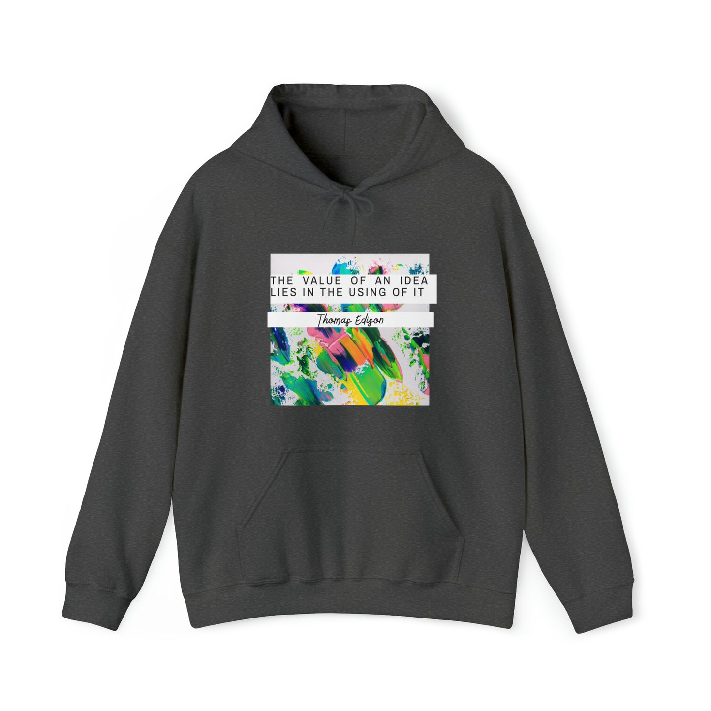 Classic Quotes Hoodie - Thomas Edison, 'The value of an idea lies in the using of it' - Unisex Heavy Blend™ Hooded Sweatshirt