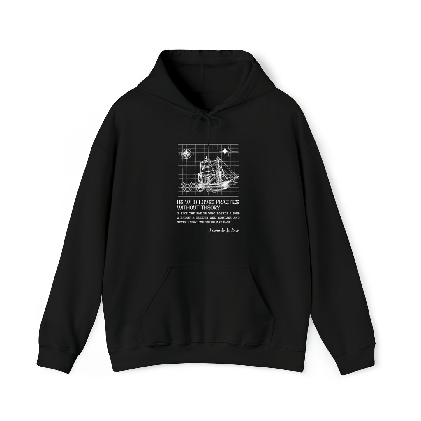 Classic Quotes Hoodie - Leonardo da Vinci, 'He who loves practice without theory is like the sailor who boards a ship without a rudder and compass and never knows where he may cast' - Unisex Heavy Blend™ Hooded Sweatshirt
