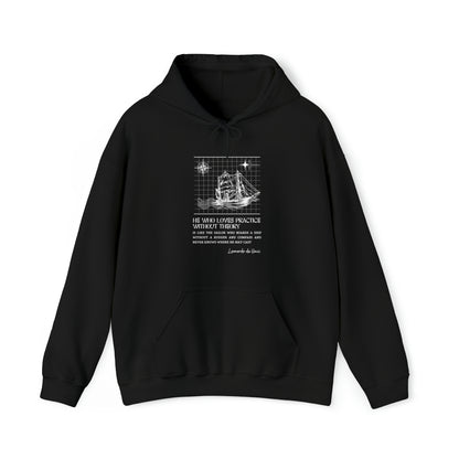 Classic Quotes Hoodie - Leonardo da Vinci, 'He who loves practice without theory is like the sailor who boards a ship without a rudder and compass and never knows where he may cast' - Unisex Heavy Blend™ Hooded Sweatshirt