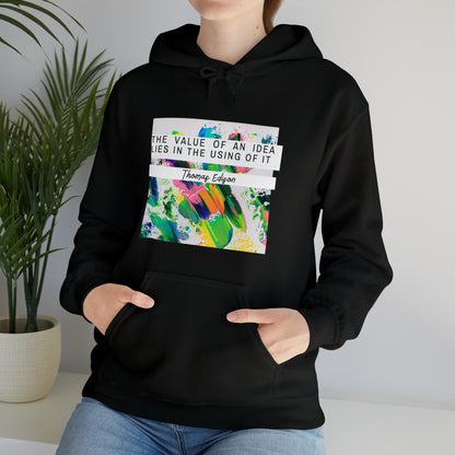 Classic Quotes Hoodie - Thomas Edison, 'The value of an idea lies in the using of it' - Unisex Heavy Blend™ Hooded Sweatshirt