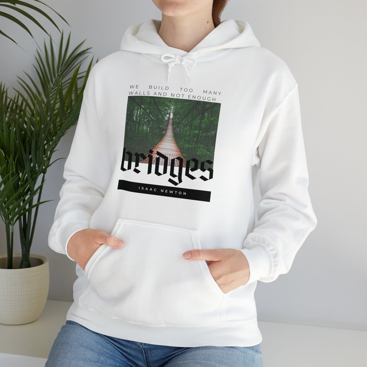 Classic Quotes Hoodie - Isaac Newton, 'We build too many walls and not enough bridges'' - Unisex Heavy Blend™ Hooded Sweatshirt