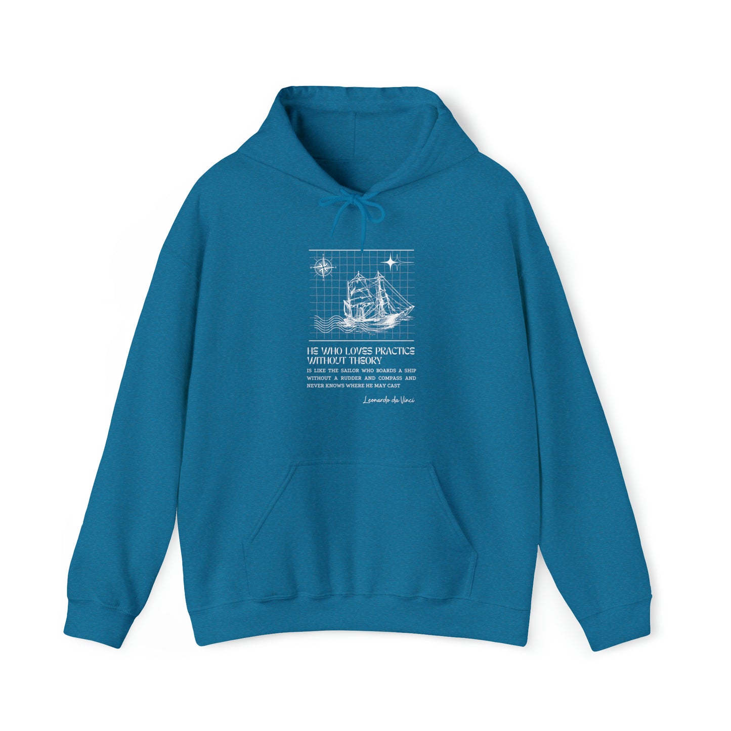 Classic Quotes Hoodie - Leonardo da Vinci, 'He who loves practice without theory is like the sailor who boards a ship without a rudder and compass and never knows where he may cast' - Unisex Heavy Blend™ Hooded Sweatshirt