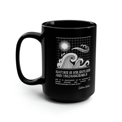 Classic Quotes Black Mug - Galileo Galilei, 'Nature is relentless and unchangeable and it is indifferent as to whether its hidden reasons and actions are understandable to man or not' - 15oz Black Mug